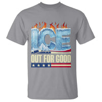 Ice Out For Good Patriotic Protest T Shirt Patriotic Burn Ice Justice Political Resistance