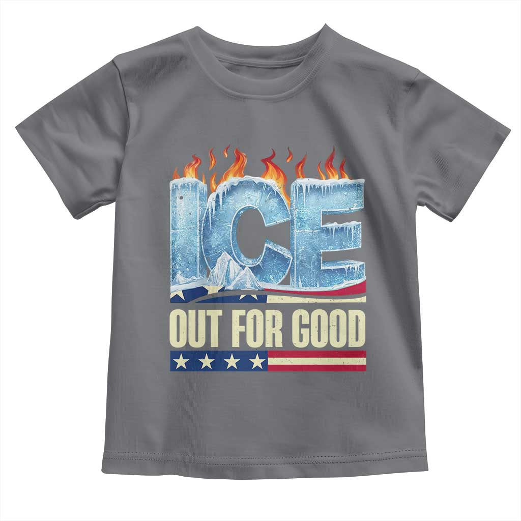 Ice Out For Good Patriotic Protest Toddler T Shirt Patriotic Burn Ice Justice Political Resistance