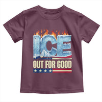 Ice Out For Good Patriotic Protest Toddler T Shirt Patriotic Burn Ice Justice Political Resistance