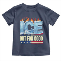 Ice Out For Good Patriotic Protest Toddler T Shirt Patriotic Burn Ice Justice Political Resistance