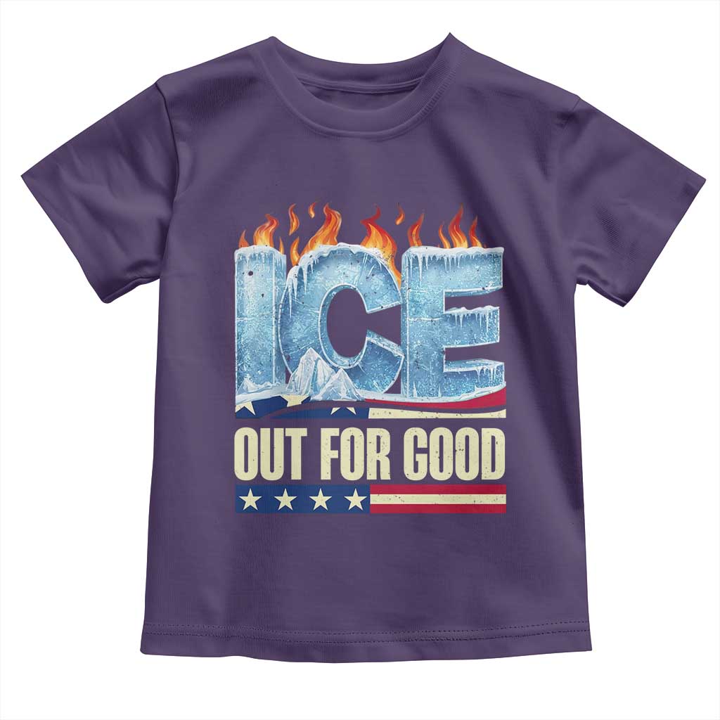 Ice Out For Good Patriotic Protest Toddler T Shirt Patriotic Burn Ice Justice Political Resistance