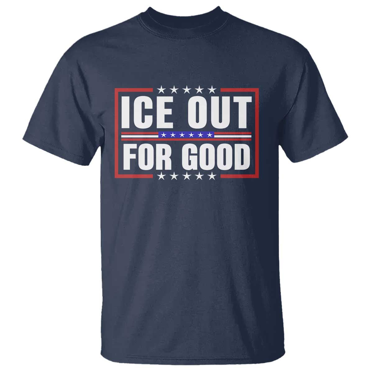 Ice Out For Good Patriotic Protest T Shirt Justice Resistance Red White and Blue