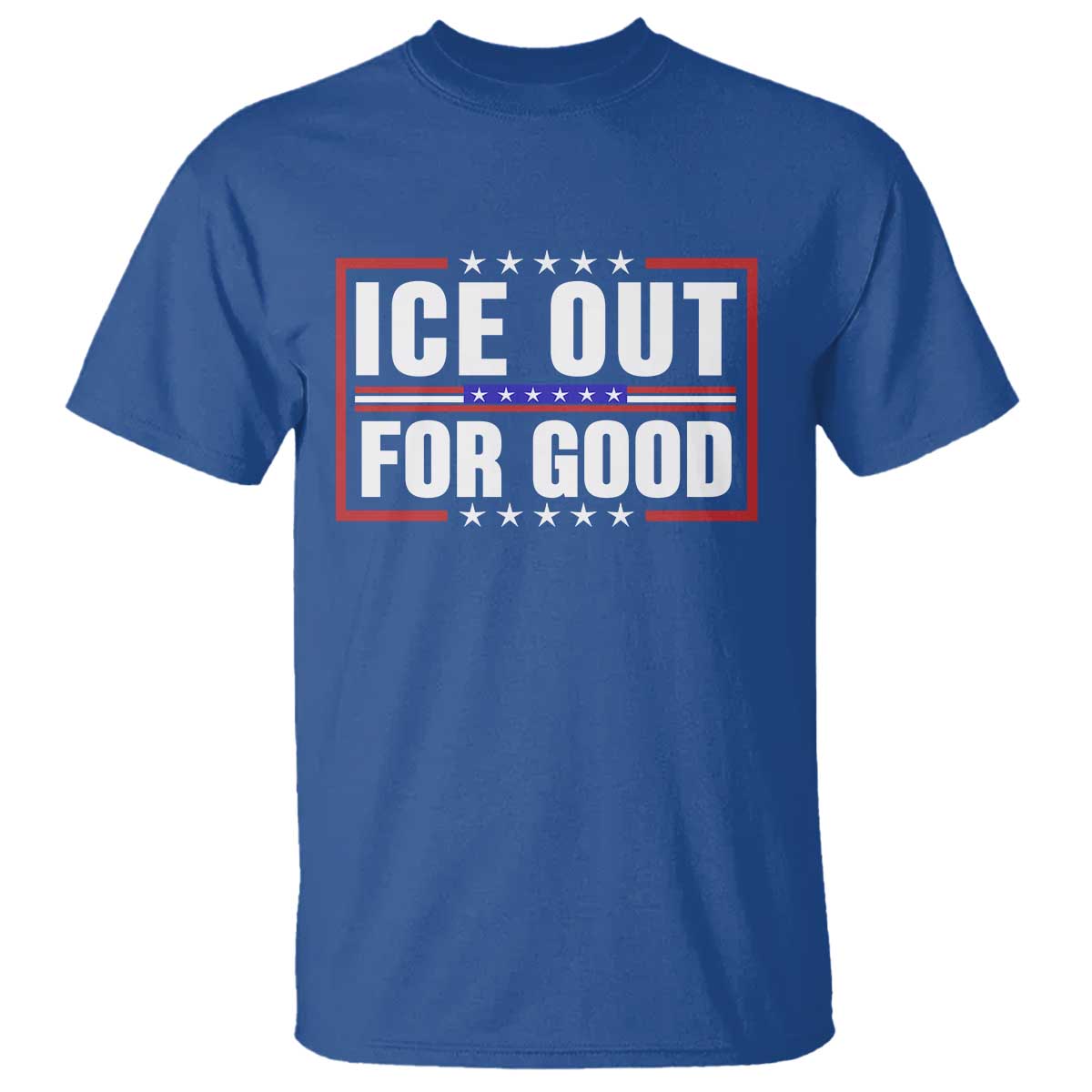 Ice Out For Good Patriotic Protest T Shirt Justice Resistance Red White and Blue