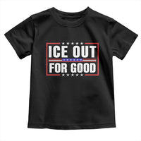 Ice Out For Good Patriotic Protest Toddler T Shirt Justice Resistance Red White and Blue