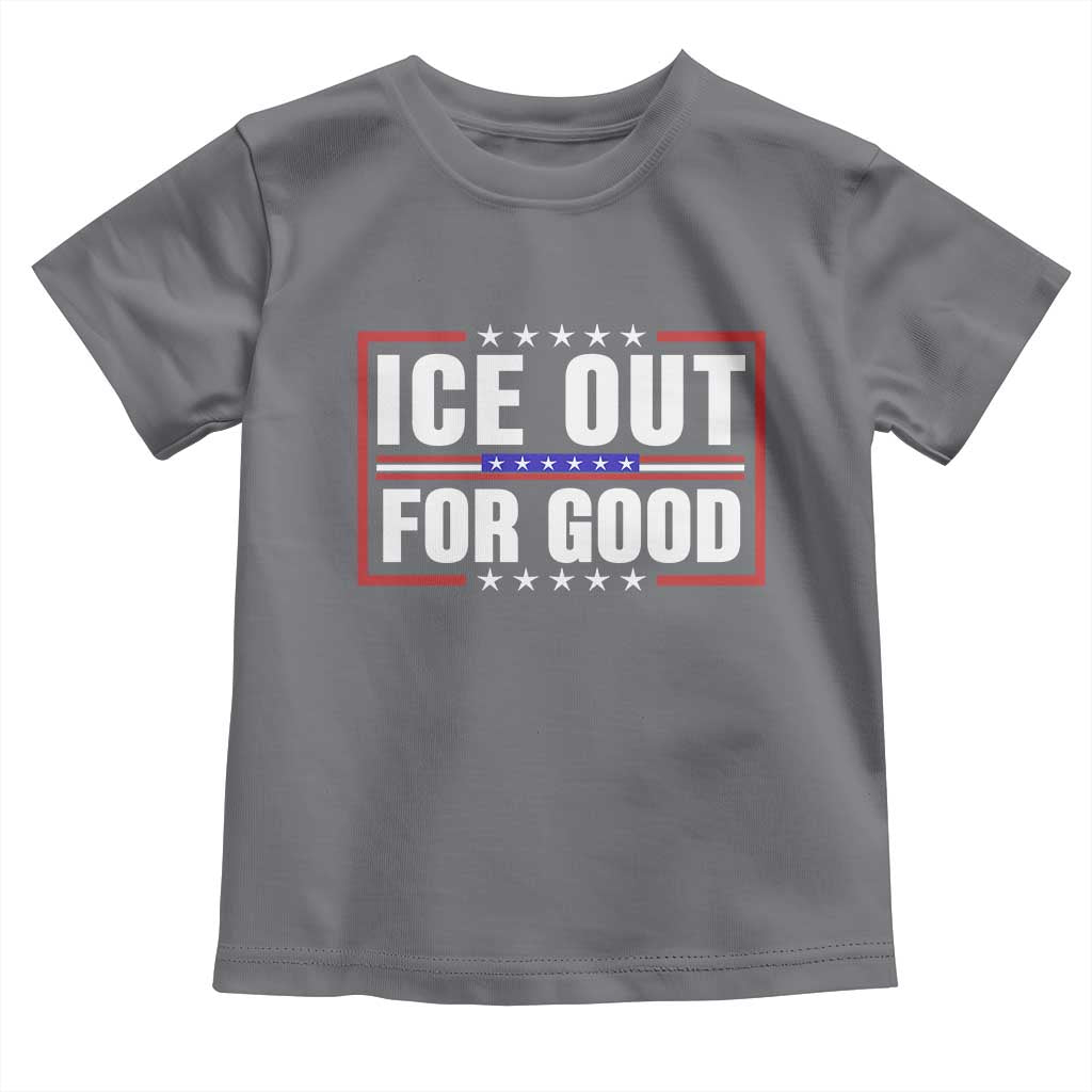 Ice Out For Good Patriotic Protest Toddler T Shirt Justice Resistance Red White and Blue