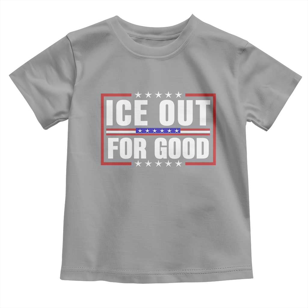 Ice Out For Good Patriotic Protest Toddler T Shirt Justice Resistance Red White and Blue