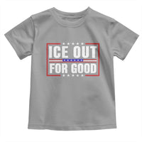 Ice Out For Good Patriotic Protest Toddler T Shirt Justice Resistance Red White and Blue