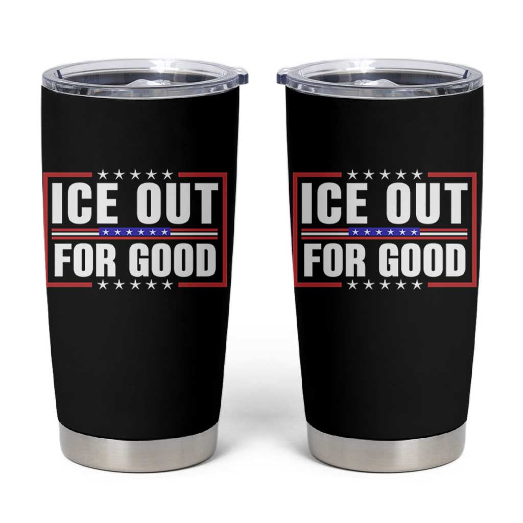 Ice Out For Good Patriotic Protest Tumbler Cup Justice Resistance Red White and Blue