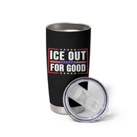 Ice Out For Good Patriotic Protest Tumbler Cup Justice Resistance Red White and Blue