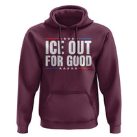 Ice Out For Good Patriotic Protest Hoodie Justice Political Resistance
