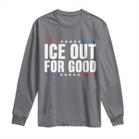 Ice Out For Good Patriotic Protest Long Sleeve Shirt Justice Political Resistance
