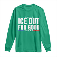 Ice Out For Good Patriotic Protest Long Sleeve Shirt Justice Political Resistance
