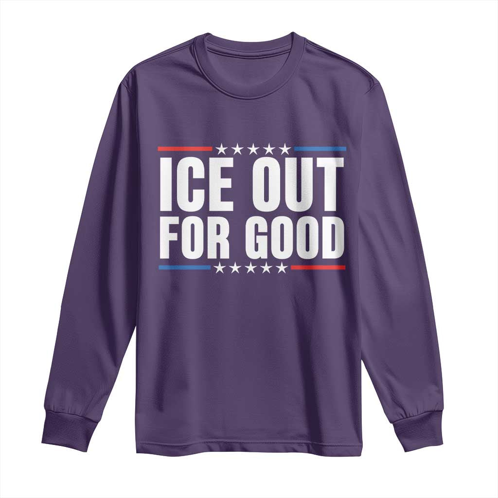 Ice Out For Good Patriotic Protest Long Sleeve Shirt Justice Political Resistance