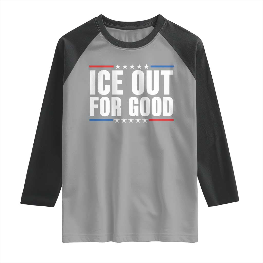 Ice Out For Good Patriotic Protest Raglan Shirt Justice Political Resistance