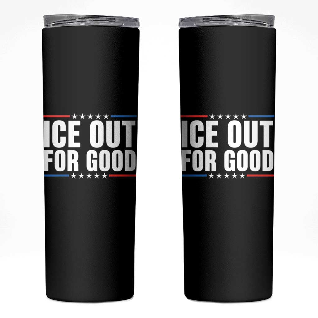 Ice Out For Good Patriotic Protest Skinny Tumbler Justice Political Resistance