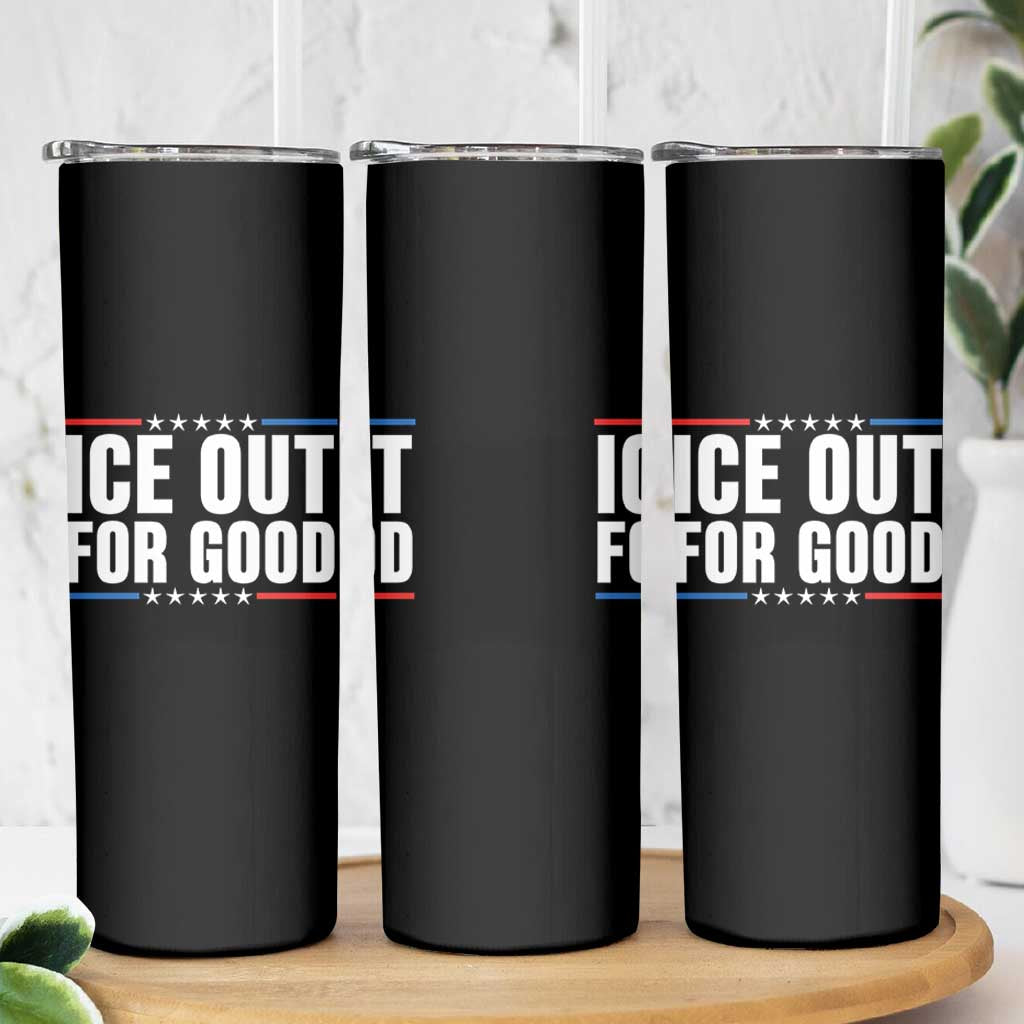 Ice Out For Good Patriotic Protest Skinny Tumbler Justice Political Resistance