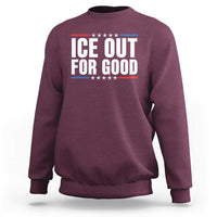 Ice Out For Good Patriotic Protest Sweatshirt Justice Political Resistance