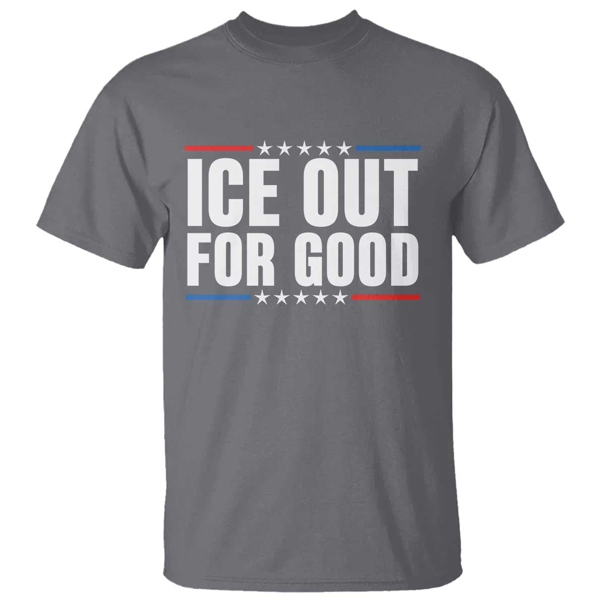 Ice Out For Good Patriotic Protest T Shirt Justice Political Resistance