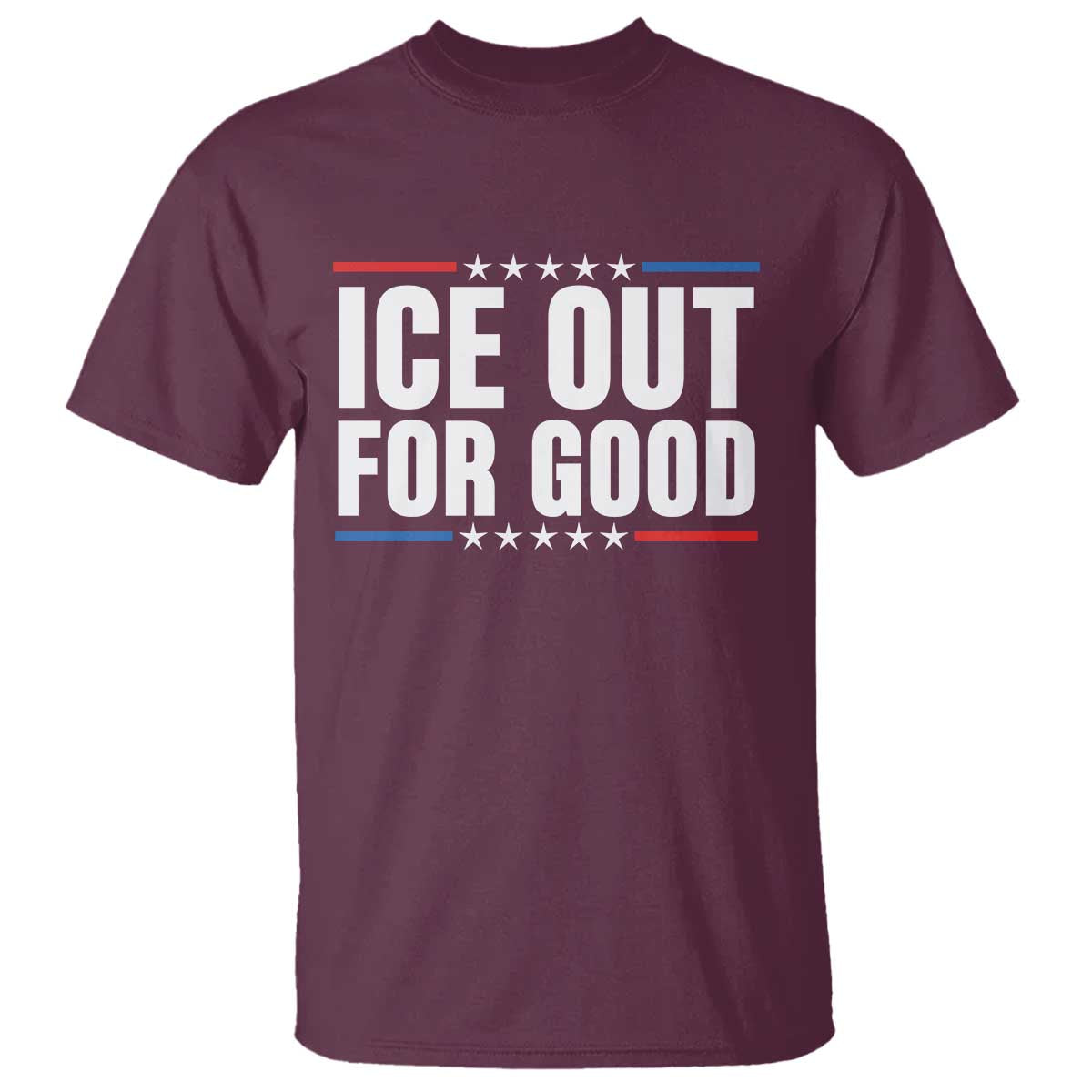 Ice Out For Good Patriotic Protest T Shirt Justice Political Resistance