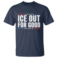 Ice Out For Good Patriotic Protest T Shirt Justice Political Resistance