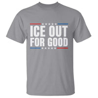 Ice Out For Good Patriotic Protest T Shirt Justice Political Resistance