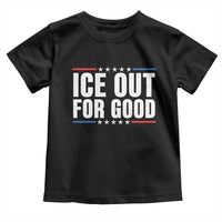 Ice Out For Good Patriotic Protest Toddler T Shirt Justice Political Resistance