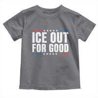Ice Out For Good Patriotic Protest Toddler T Shirt Justice Political Resistance