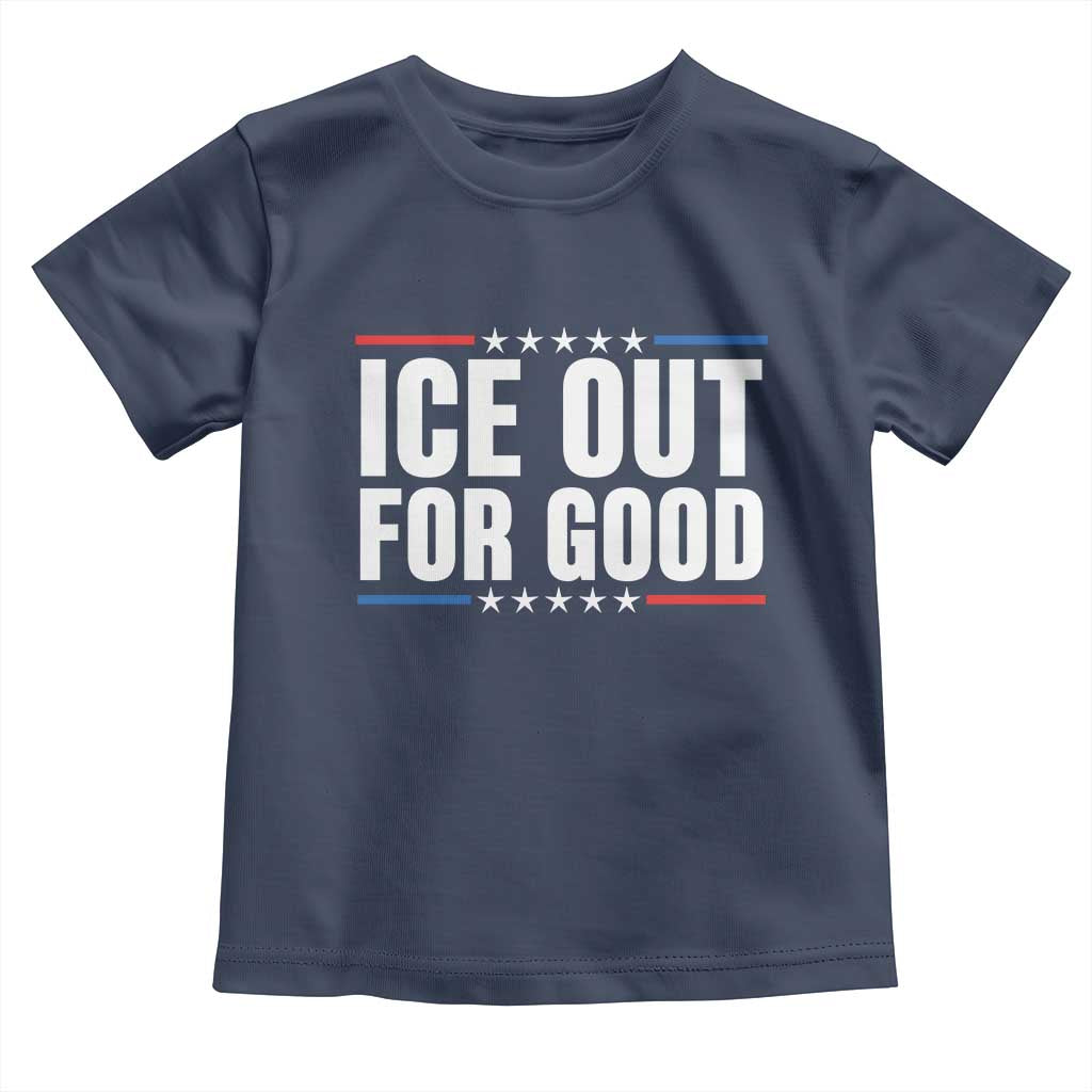Ice Out For Good Patriotic Protest Toddler T Shirt Justice Political Resistance