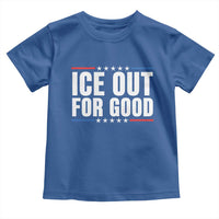 Ice Out For Good Patriotic Protest Toddler T Shirt Justice Political Resistance