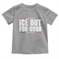 Ice Out For Good Patriotic Protest Toddler T Shirt Justice Political Resistance