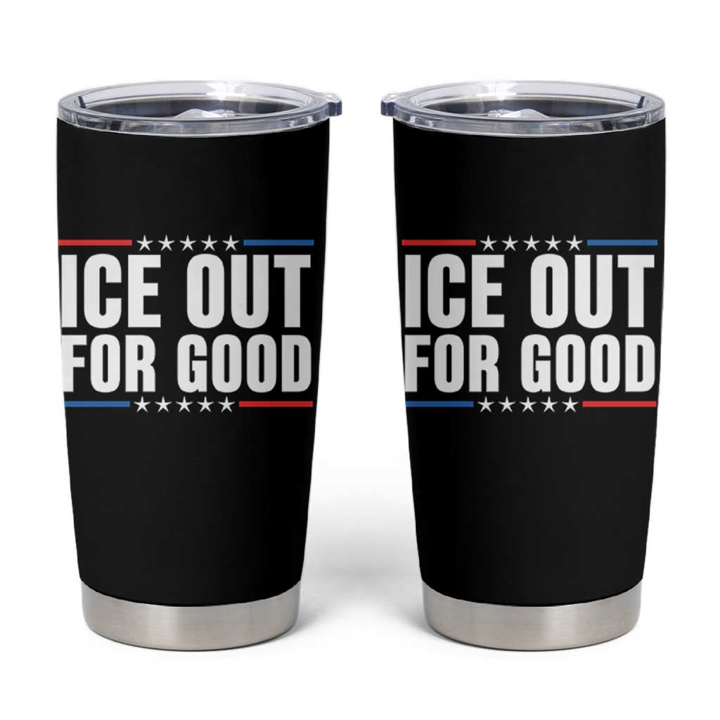 Ice Out For Good Patriotic Protest Tumbler Cup Justice Political Resistance