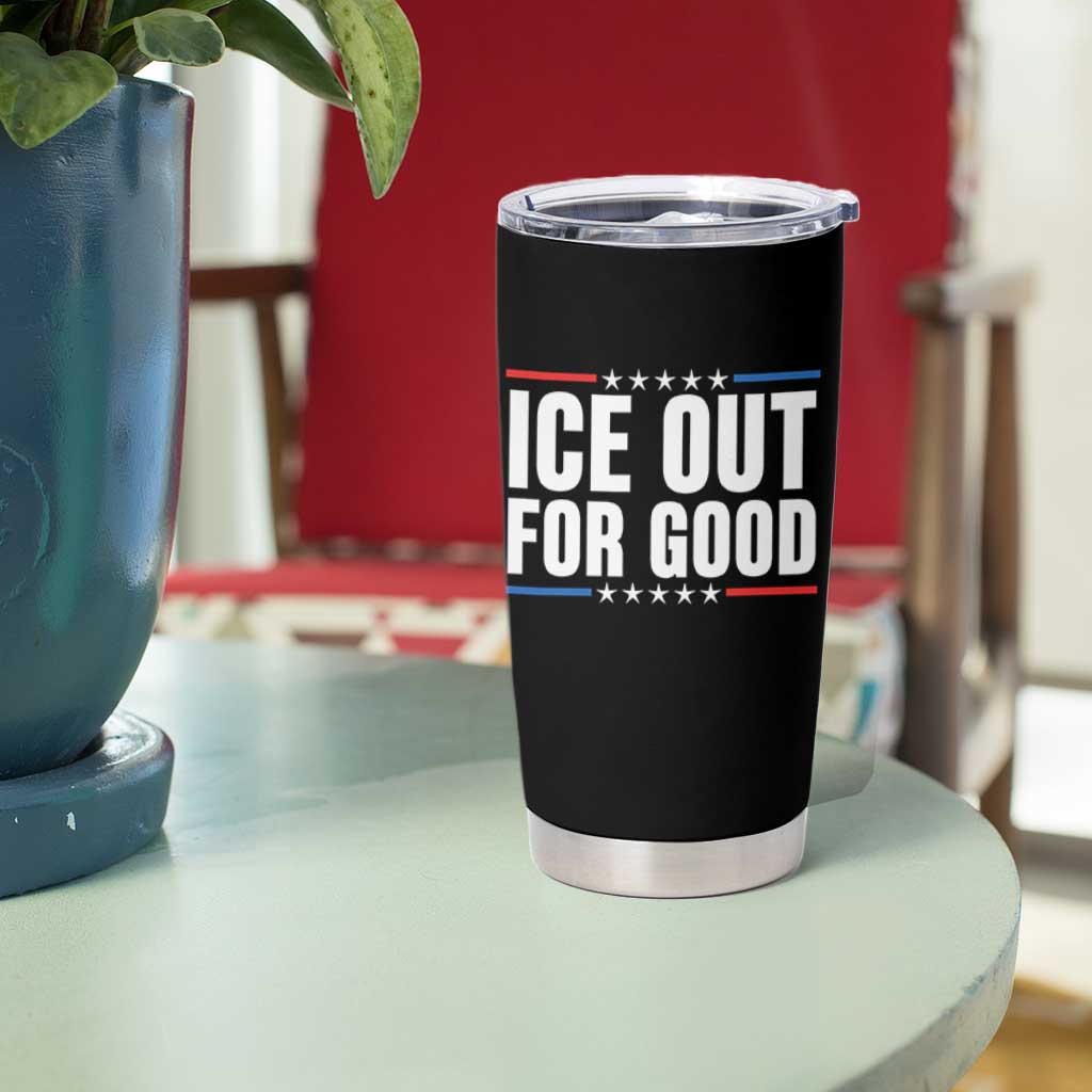 Ice Out For Good Patriotic Protest Tumbler Cup Justice Political Resistance