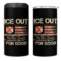 Ice Out For Good We The People 4 in 1 Can Cooler Tumbler Justice and Freedom Political Resistance American Flag
