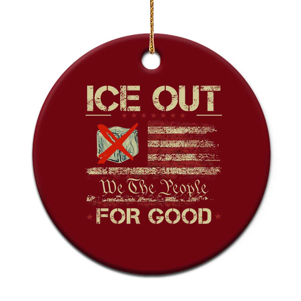 Ice Out For Good We The People Ceramic Ornament Justice and Freedom Political Resistance American Flag