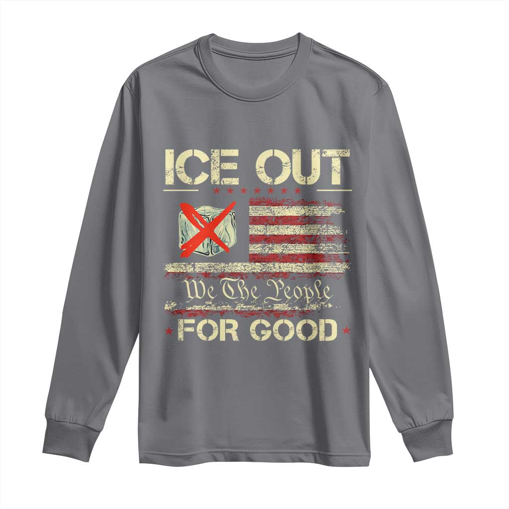 Ice Out For Good We The People Long Sleeve Shirt Justice and Freedom Political Resistance American Flag