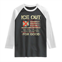Ice Out For Good We The People Raglan Shirt Justice and Freedom Political Resistance American Flag