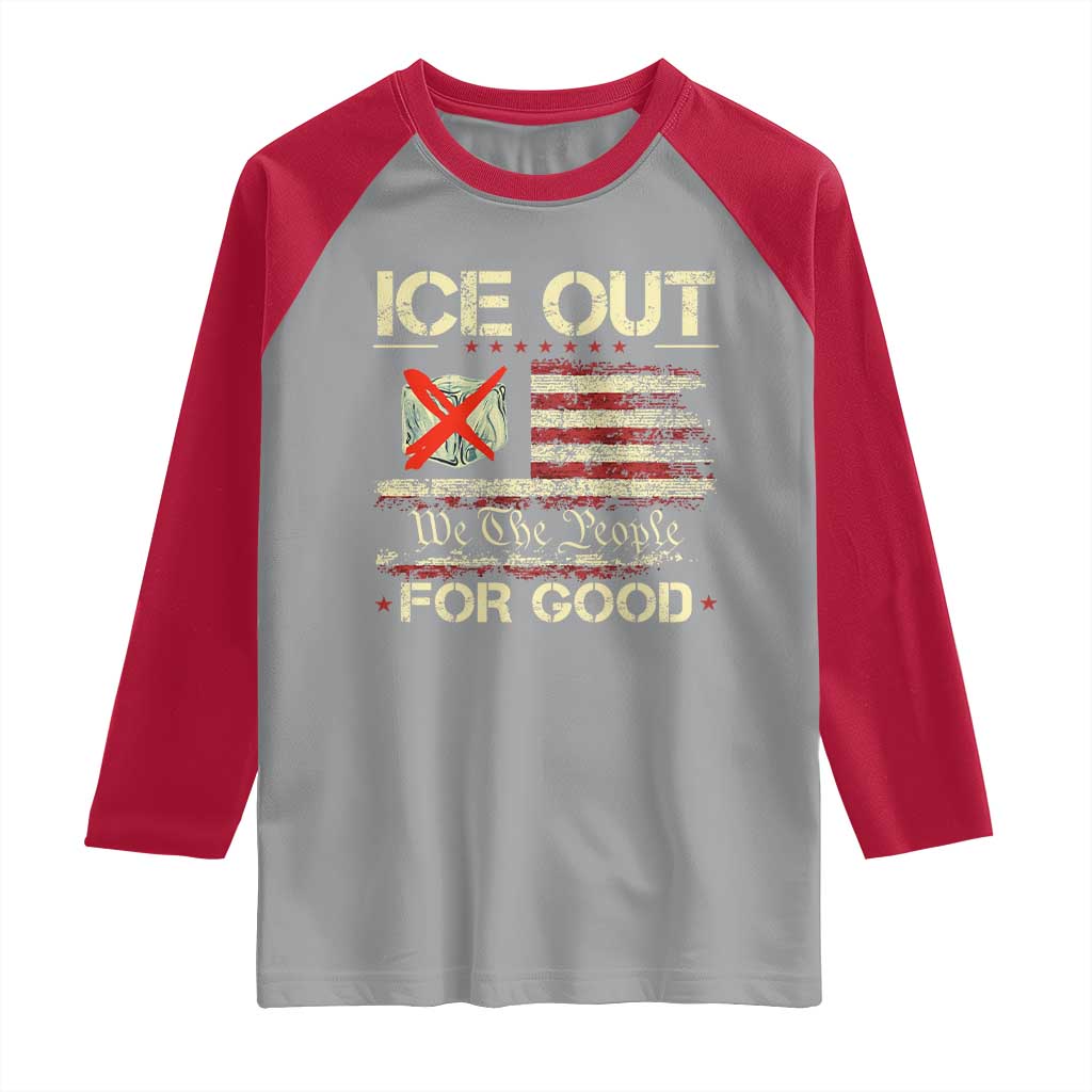 Ice Out For Good We The People Raglan Shirt Justice and Freedom Political Resistance American Flag