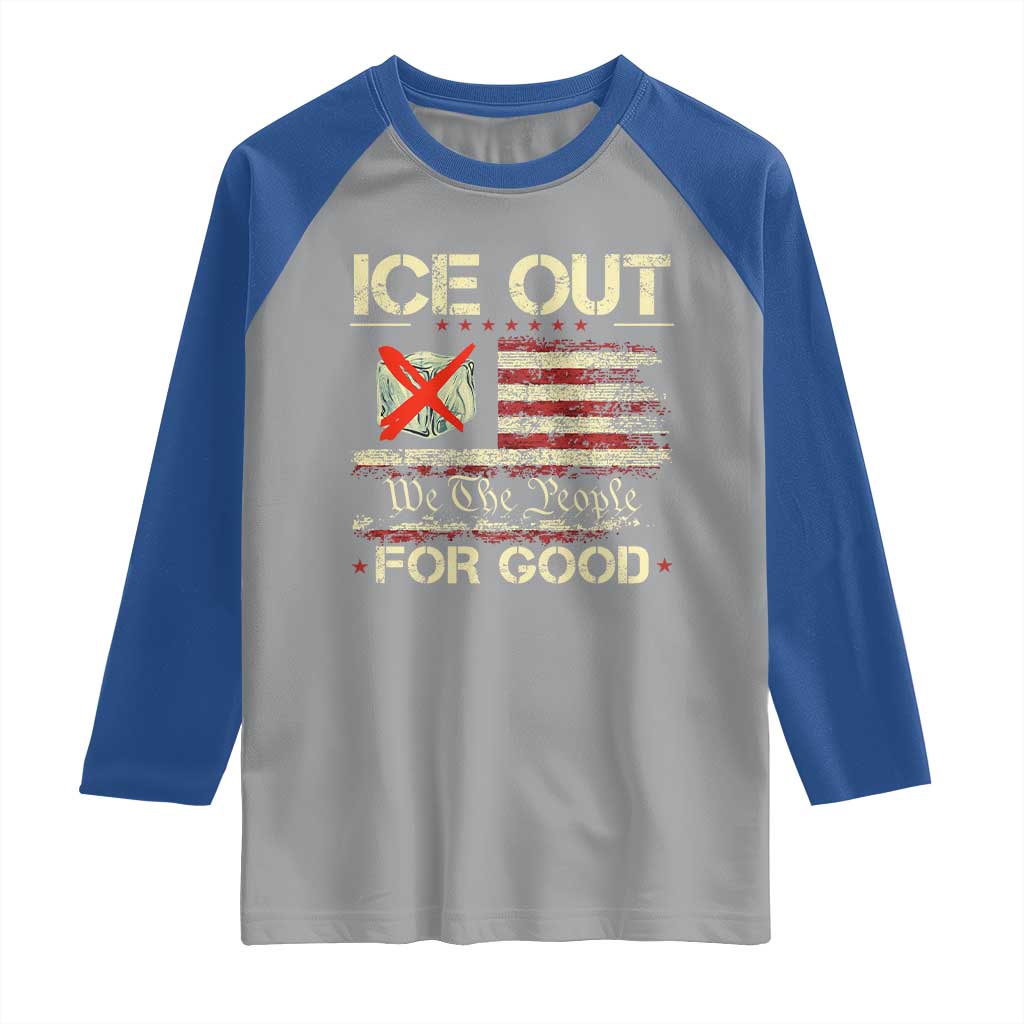 Ice Out For Good We The People Raglan Shirt Justice and Freedom Political Resistance American Flag