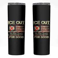 Ice Out For Good We The People Skinny Tumbler Justice and Freedom Political Resistance American Flag