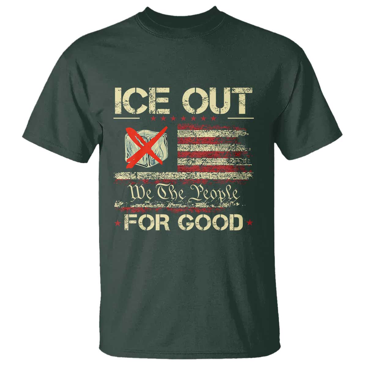 Ice Out For Good We The People T Shirt Justice and Freedom Political Resistance American Flag