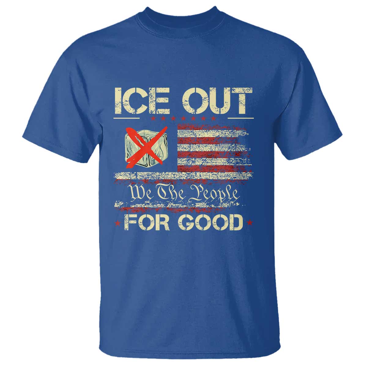 Ice Out For Good We The People T Shirt Justice and Freedom Political Resistance American Flag