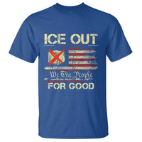 Ice Out For Good We The People T Shirt Justice and Freedom Political Resistance American Flag