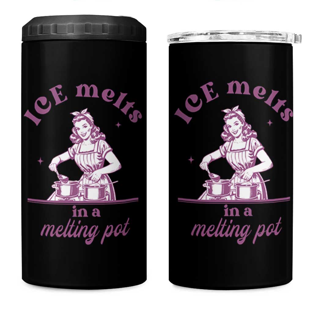 Ice Melts In A Melting Pot 4 in 1 Can Cooler Tumbler Funny Cooking Woman Retro Feminist Political Statement