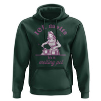 Ice Melts In A Melting Pot Hoodie Funny Cooking Woman Retro Feminist Political Statement