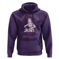 Ice Melts In A Melting Pot Hoodie Funny Cooking Woman Retro Feminist Political Statement