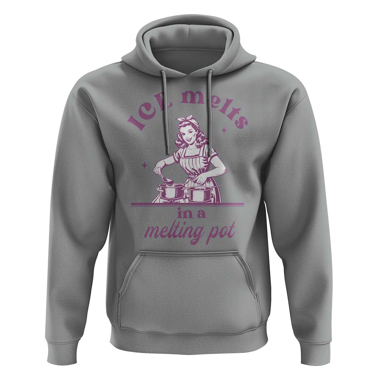 Ice Melts In A Melting Pot Hoodie Funny Cooking Woman Retro Feminist Political Statement