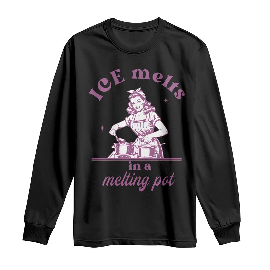 Ice Melts In A Melting Pot Long Sleeve Shirt Funny Cooking Woman Retro Feminist Political Statement