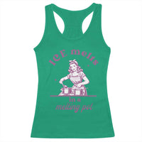 Ice Melts In A Melting Pot Racerback Tank Top Funny Cooking Woman Retro Feminist Political Statement