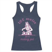 Ice Melts In A Melting Pot Racerback Tank Top Funny Cooking Woman Retro Feminist Political Statement