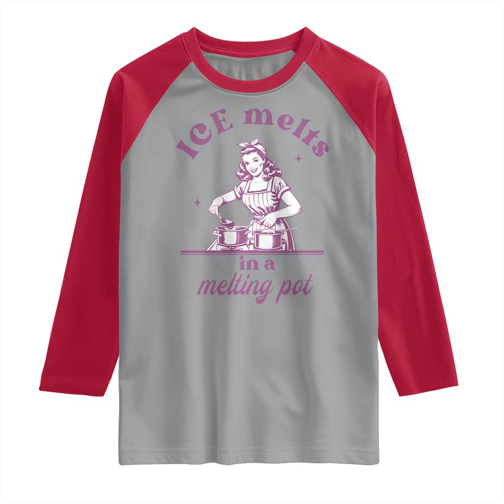 Ice Melts In A Melting Pot Raglan Shirt Funny Cooking Woman Retro Feminist Political Statement